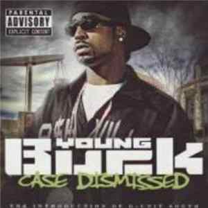 Young Buck - Case Dismissed - The Introduction Of G-Unit South FLAC