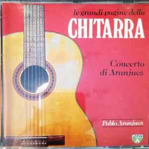 Pablo Aranjuez - Le Grandi Pagine Della Chitarra (Concerto Di Aranjuez) FLAC