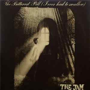 The Jam - The Bitterest Pill (I Ever Had To Swallow) FLAC
