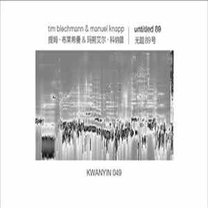 Tim Blechmann & Manuel Knapp - Untitled 89 FLAC