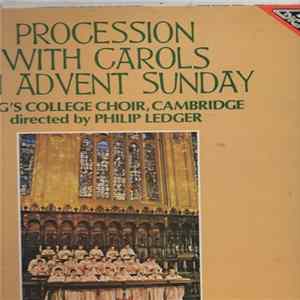 The King's College Choir Of Cambridge, Philip Ledger - Procession With Carols On Advent Sunday FLAC