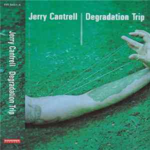 Jerry Cantrell - Degradation Trip FLAC
