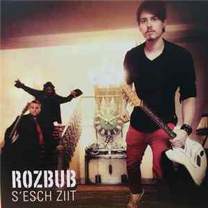 Rozbub - S'Esch Ziit FLAC