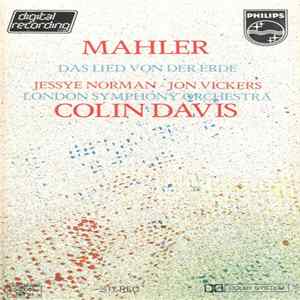 Mahler - Jon Vickers, Jessye Norman, London Symphony Orchestra, Colin Davis - Das Lied Von Der Erde FLAC