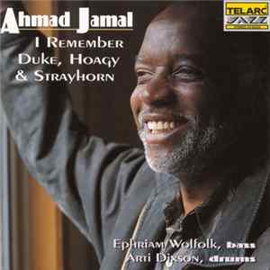 Ahmad Jamal - I Remember Duke, Hoagy & Strayhorn FLAC
