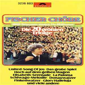 Fischer Chöre - Die 20 Größten Erfolge FLAC