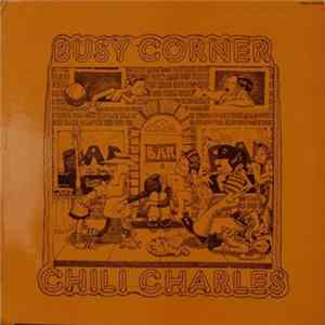 Chili Charles - Busy Corner FLAC