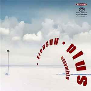 Tiensuu - Plus Ensemble FLAC