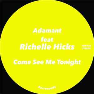 Adamant Feat. Richelle Hicks - Come See Me Tonight FLAC