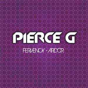 Pierce G - Fervency Ardor FLAC
