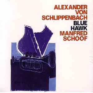Alexander von Schlippenbach, Manfred Schoof - Blue Hawk FLAC