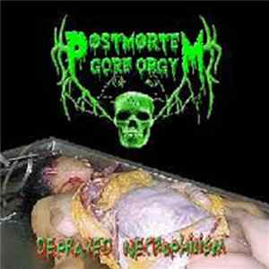 Postmortem Gore Orgy - Depraved Necrophilism FLAC