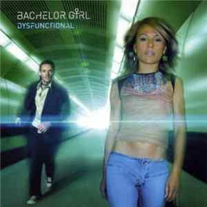 Bachelor Girl - Dysfunctional FLAC