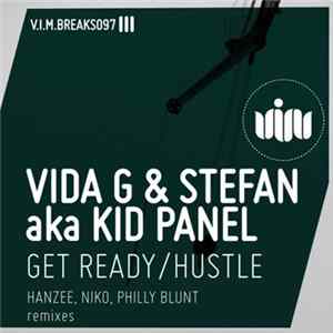 Vida G & Stefan aka Kid Panel - Get Ready / Hustle FLAC