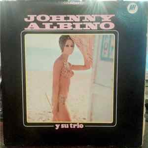 Johnny Albino Y Su Trio - Johnny Albino Y Su Trio FLAC