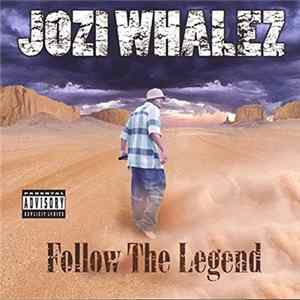 Jozi Whalez - Follow The Legend FLAC