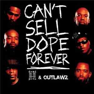 The Outlawz & Dead Prez - Can't Sell Dope Forever: The Mix Tape Vol. 1 FLAC