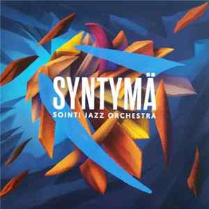 Sointi Jazz Orchestra - Syntymä FLAC