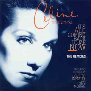 Céline Dion - It's All Coming Back To Me Now (The Remixes) FLAC