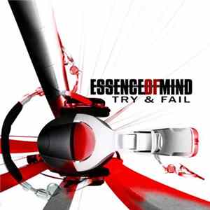 Essence Of Mind - Try & Fail FLAC