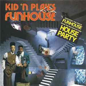 Kid 'N Play - Kid 'N Play's Funhouse FLAC