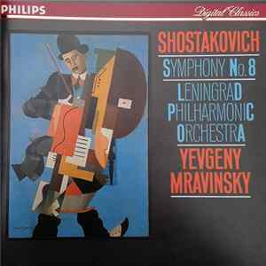 Shostakovich – Leningrad Philharmonic Orchestra, Yevgeny Mravinsky - Symphony No. 8 FLAC