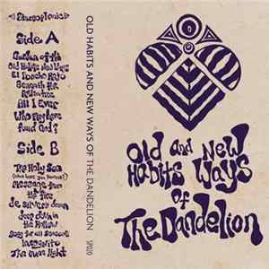 The Dandelion - Old Habits & New Ways Of The Dandelion FLAC