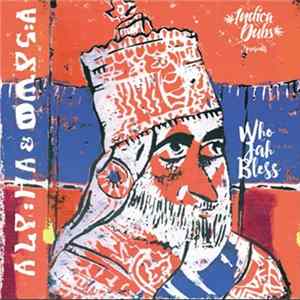 Alpha & Omega - Who Jah Bless FLAC