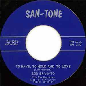 Bob Granato With The Nocturnes - To Have, To Hold And To Love FLAC