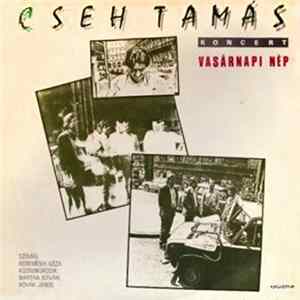 Cseh Tamás - Vasárnapi Nép - Koncert FLAC