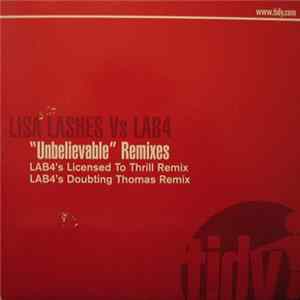 Lisa Lashes Vs. Lab4 - Unbelievable (Remixes) FLAC