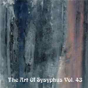 Various - The Art Of Sysyphus Vol. 43 FLAC