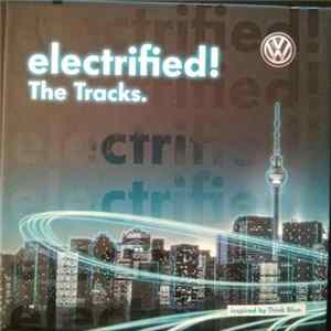 Various - Electrified! The Tracks. FLAC