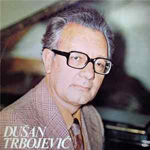 Dušan Trbojević - Dušan Trbojević FLAC