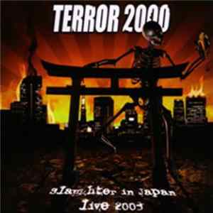 Terror 2000 - Slaughter In Japan: Live 2003 FLAC