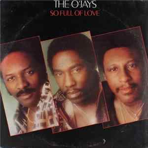 The O'Jays - So Full Of Love FLAC