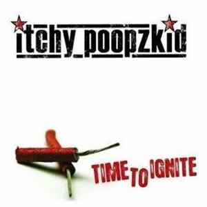 Itchy Poopzkid - Time To Ignite FLAC
