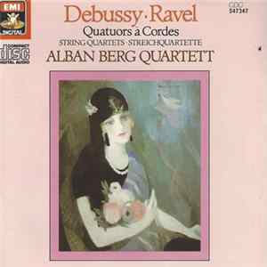 Claude Debussy • Maurice Ravel -- Alban Berg Quartett - Quatuors À Cordes FLAC
