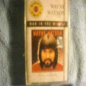 Wayne Watson - Man In The Middle FLAC