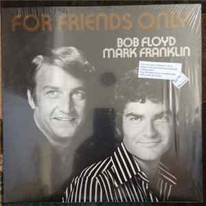 Bob Floyd and Mark Franklin - For Friends Only FLAC