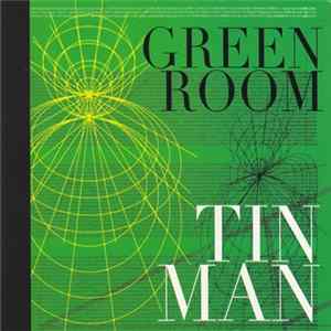Green Room - Tin Man FLAC