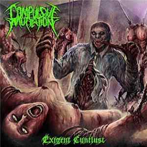 Compulsive Mutilation - Exigent Cuntlust FLAC