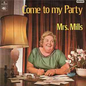 Mrs. Mills - Come To My Party FLAC
