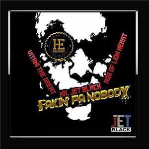 Mr. Jet Black - Fakin' Fa Nobody FLAC