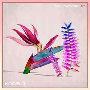 Kadela - Sleepwalker EP FLAC
