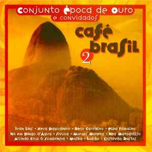 Conjunto Época de Ouro E Convidados - Café Brasil 2 FLAC