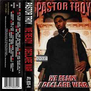 Pastor Troy - We Ready I Declare War FLAC