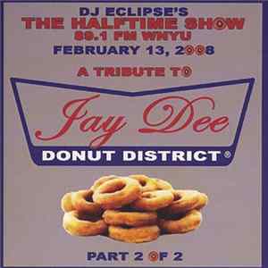 DJ Eclipse - The Halftime Show - February 13, 2008 - A Tribute To Jay Dee - Part 2 Of 2 FLAC