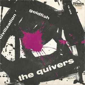 The Quivers - Civilization / Goldfish FLAC
