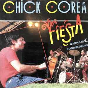 Chick Corea - Fiesta & More Jazz Piano Sessions FLAC